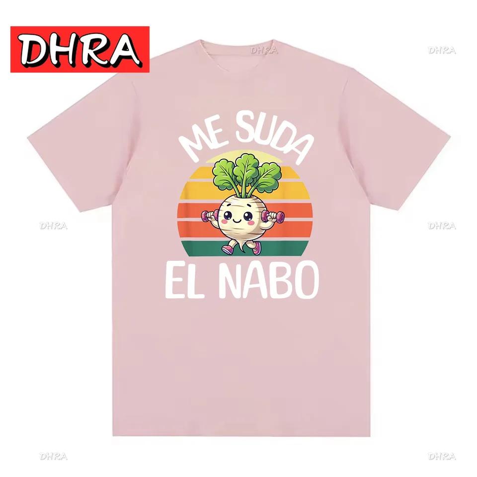 Me Suda El Nabo Divertida Friki Gimnasio Fitness Camiseta Spanish Jokes Tshirt Graphic Tee Casual Men Cool Streetwear Women Tops