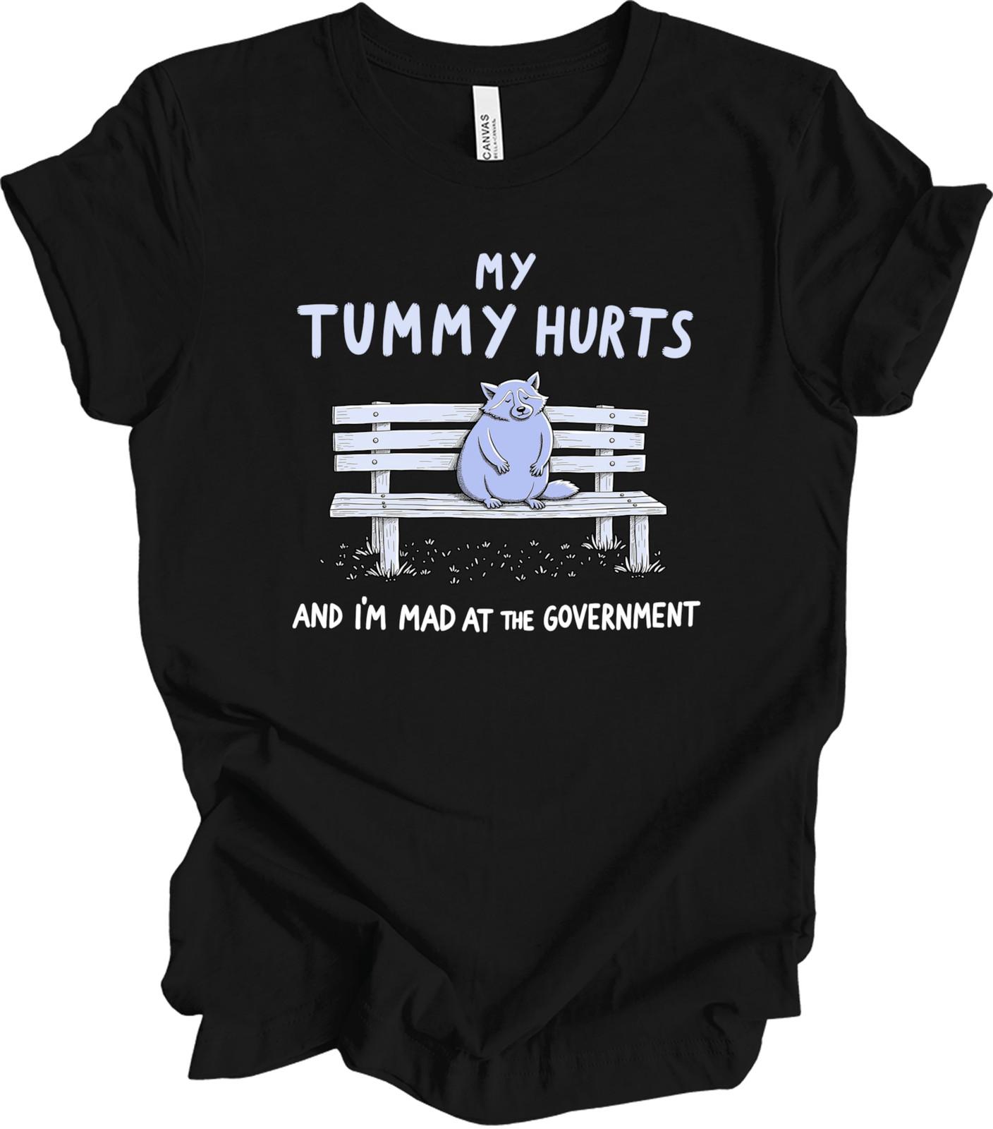 My Tummy Hurts And I m Mad At The Government Funny Raccoon Meme T-shirt M