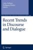 The Recent Trends In Discourse and Dialogue : 39 Book