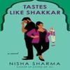 Tastes Like Shakkar by Nisha Sharma Paperback Book 9780063001145
