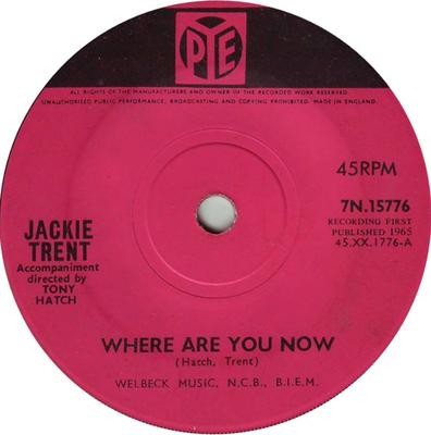 7inch Record JACKIE TRENT - Where Are You Now 7N15776 Pye Records 1965 UK Soul/Funk Used