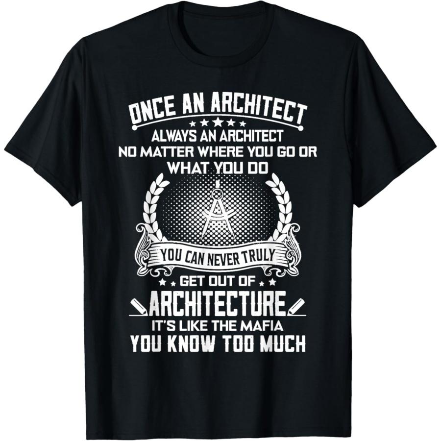Once An Architect Always An Architect T-Shirt S