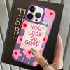 Case for iPhone 17 Pro Max 15 Plus 12 16 Air 13 Pro XS 11 14 XR Back Phone Cover Creative Text You Look So Good