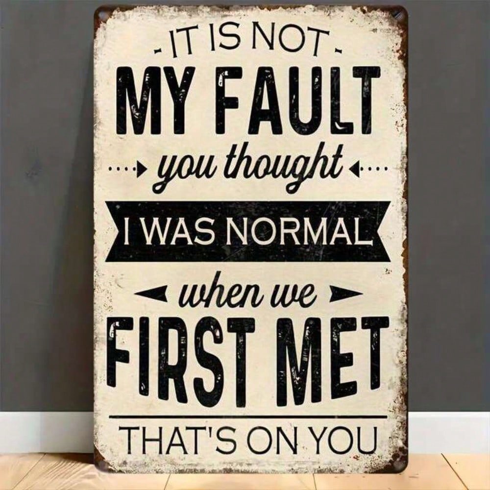 Funny Wall Decor Sign Metal Not Normal Plaque Heavy Duty Iron with Black Text 2D Flat Square 20x30cm