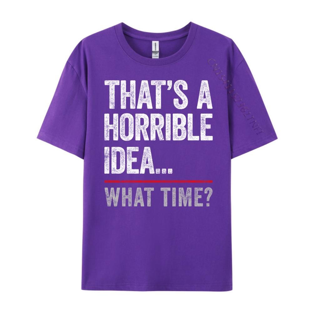 That A Horrible What Time Bad Influence Harajuku Cotton Comfort T Shirt Man 4TH of July