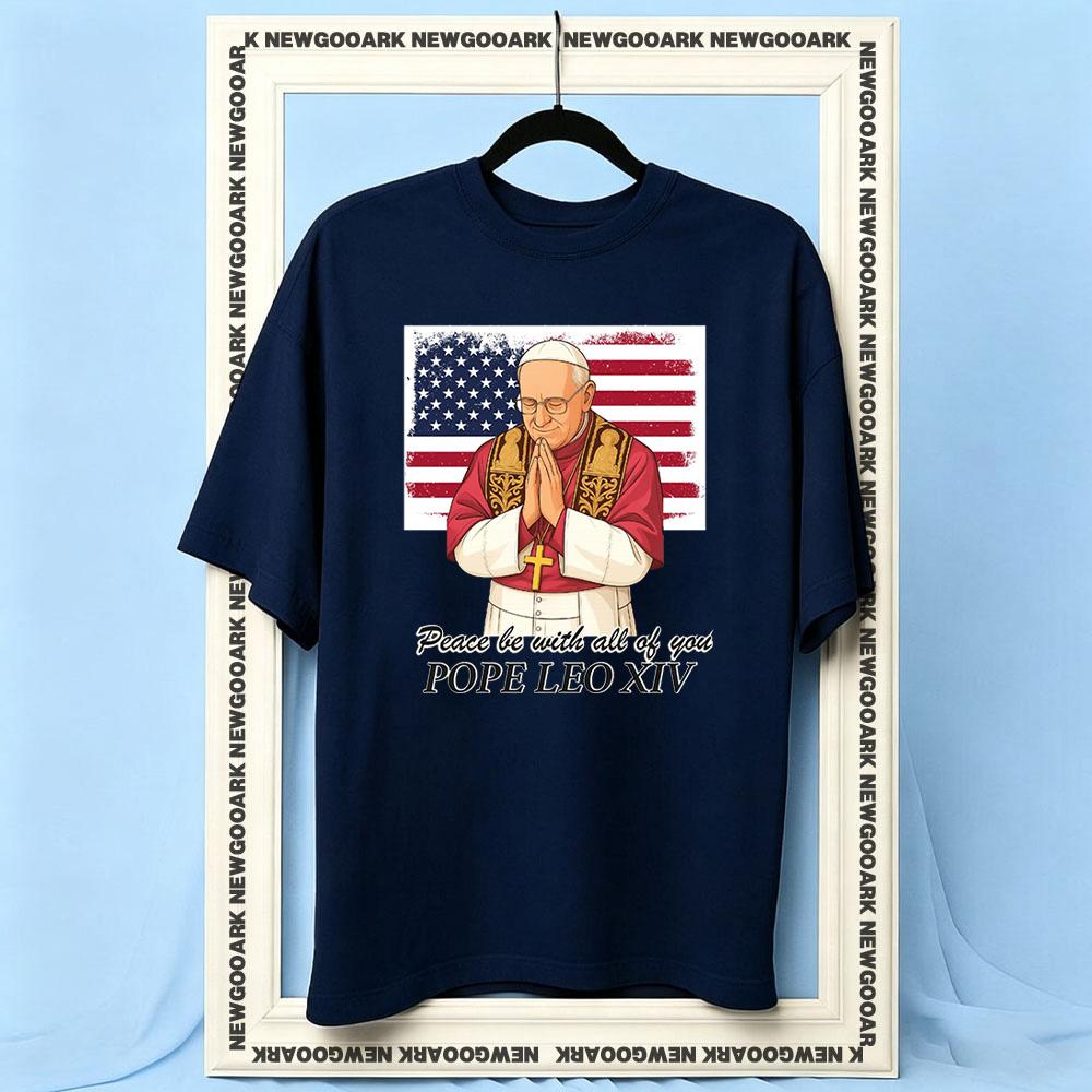 Peace Be With All Of You Pope Leo XIV tshirt woman man Casual cotton printed t shirts Adult Oneck summer outdoors tee S