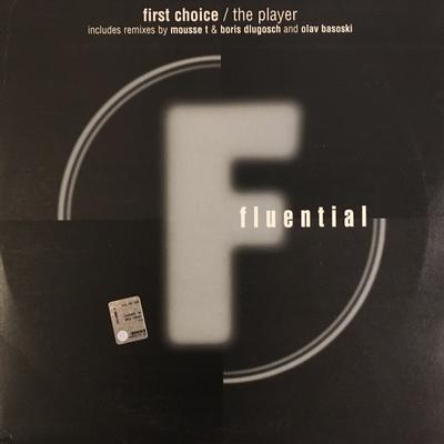 12inch Record FIRST CHOICE - The Player FLUENT6 Fluential 2000 UK Dance & Electronica Used