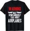 Talk About Airplanes - Funny Pilot and Aviation Tee Gift Unisex T-Shirt