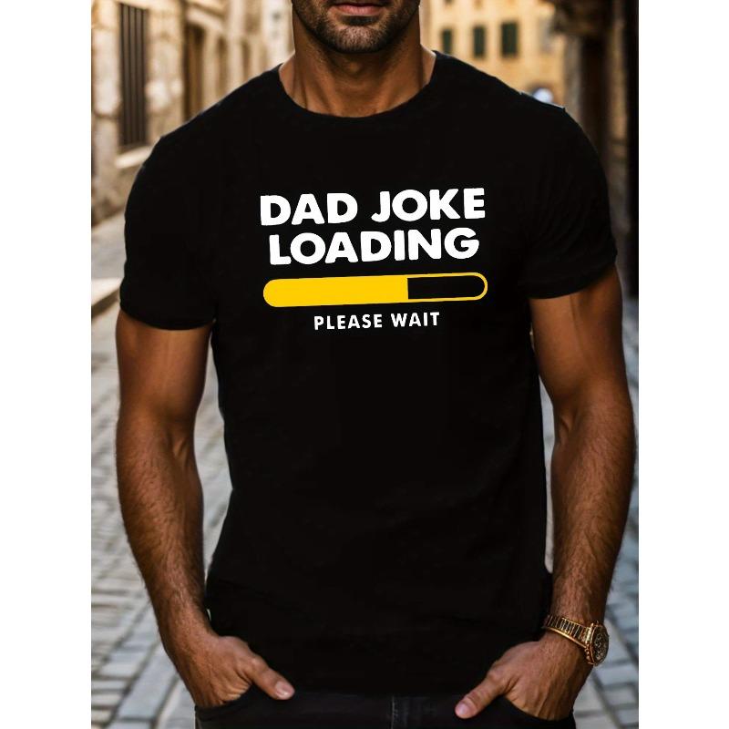 

Dad Jokes Loading Print T Shirt, Tees For Men, Casual Short Sleeve T-shirt For Summer 4XL
