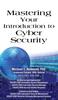 The Mastering Your Introduction To Cyber Security Book