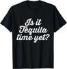 Ist es schon Tequila-Zeit? Mexikanischer Getränkeliebhaber Lustiges Humor-Geschenk T-Shirt