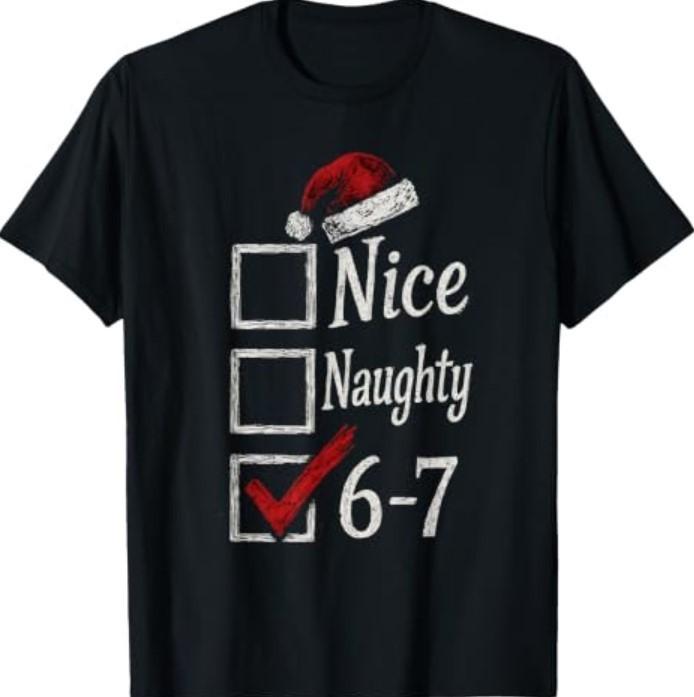 6-7 Meme Nice Naughty 67 Christmas Brain Rot Funny Graphic T-Shirt Unisex T-Shirt