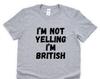 Yelling T-Shirt, British Gift, British Shirt Mens Womens Gifts - 4840