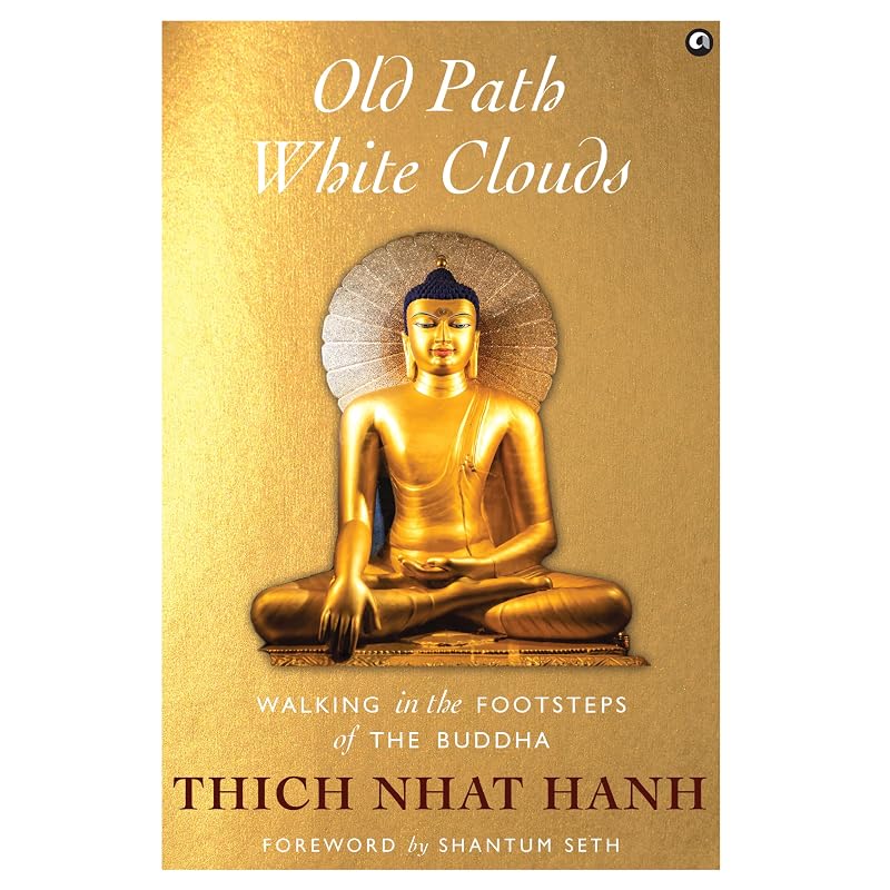 Old Path Clouds: Walking In The Footsteps Of The Buddha