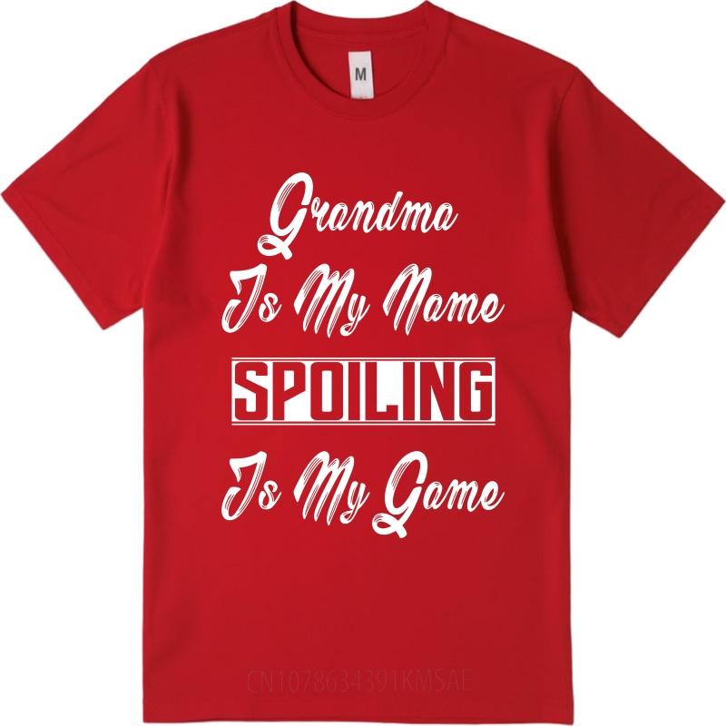 Street Wear For Unisex Round Neck tshirt Big size Grandma Is My Name Spoiling Is My Game Comfort Unisex Tee shirt Unisex fashion tshirt S