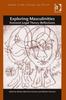 The Exploring Masculinities : Feminist Legal Theory Reflections Book