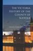 The The Victoria History of the County of Suffolk; Volume 2 Book