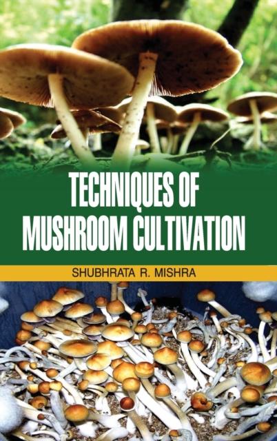 The Techniques of Mushroom Cultivation Book