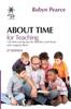 The About Time For Teaching 120 Time Saving Tips For Teachers And Those Who Suppo by Ron Pearce - Paperback Book