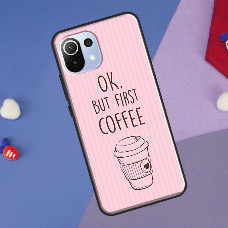 

ОК, но сначала кофе Чехол для Xiaomi 13 14 Ultra 11T 12T 13T 14T Pro POCO X7 Pro X3 X5 F3 F5 F6 M6 X6 Pro Xiaomi 13 Pro