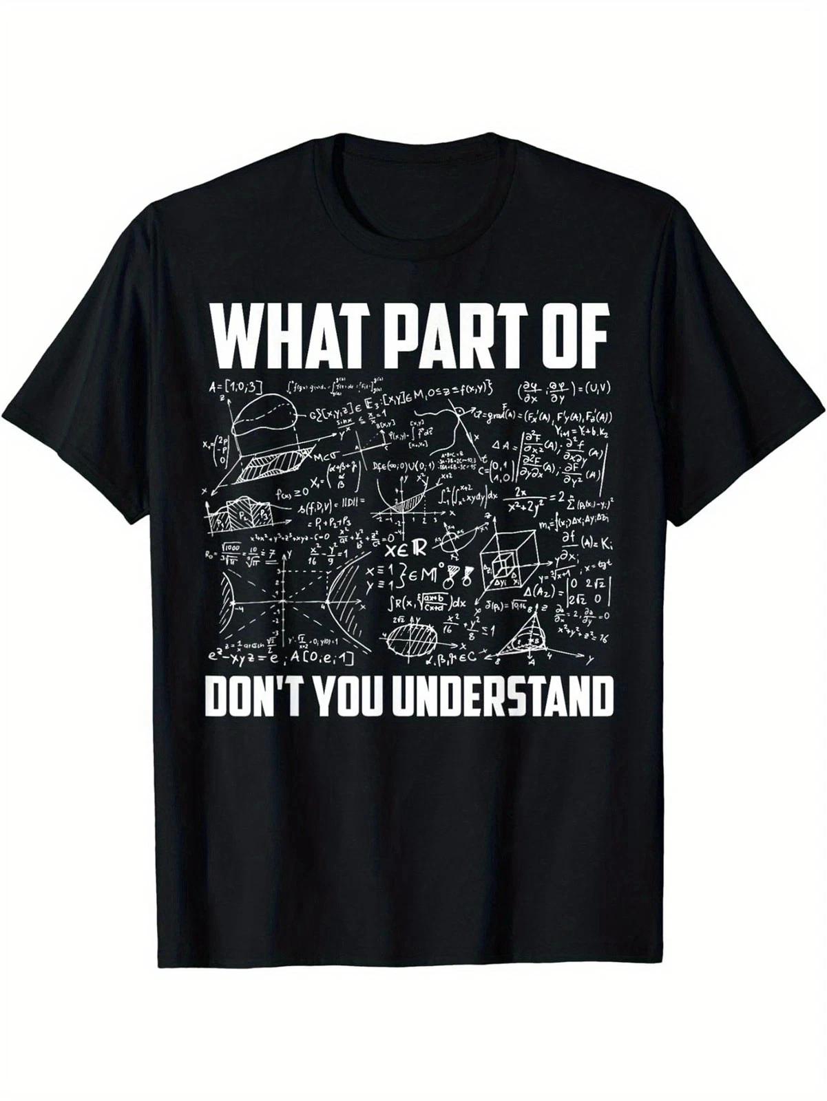 What Part Of Don t You Understand Math Graphic Funny Unisex T-Shirt S