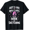 Just A Girl Who Loves Anime and Sketching Kawaii Clothes T-Shirt