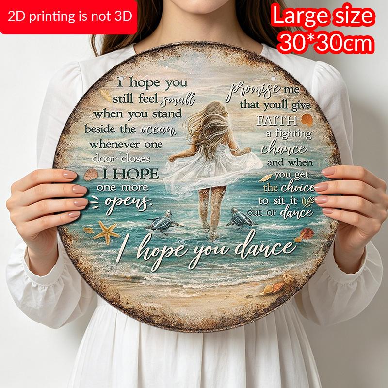 2D Flat, 1pc Round Aluminum Hanging Sign, "I Hope You Dance" Inspirational Quote Sign, Vintage Wall Plaque with Retro Girl Beach, Round Frameless