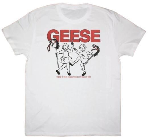 Geese Band There Is Only Dance Music In Times Of War T-Shirt S-4XL S