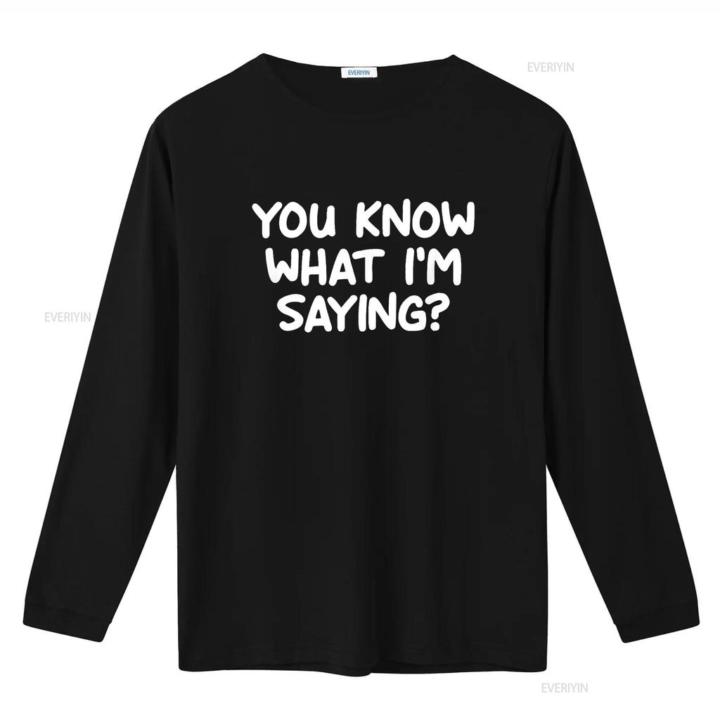 Womens Funny You Know What I m Saying Joke Sarcastic Family T Shirt Black vintage Washed Soft graphic Stylish Breathable