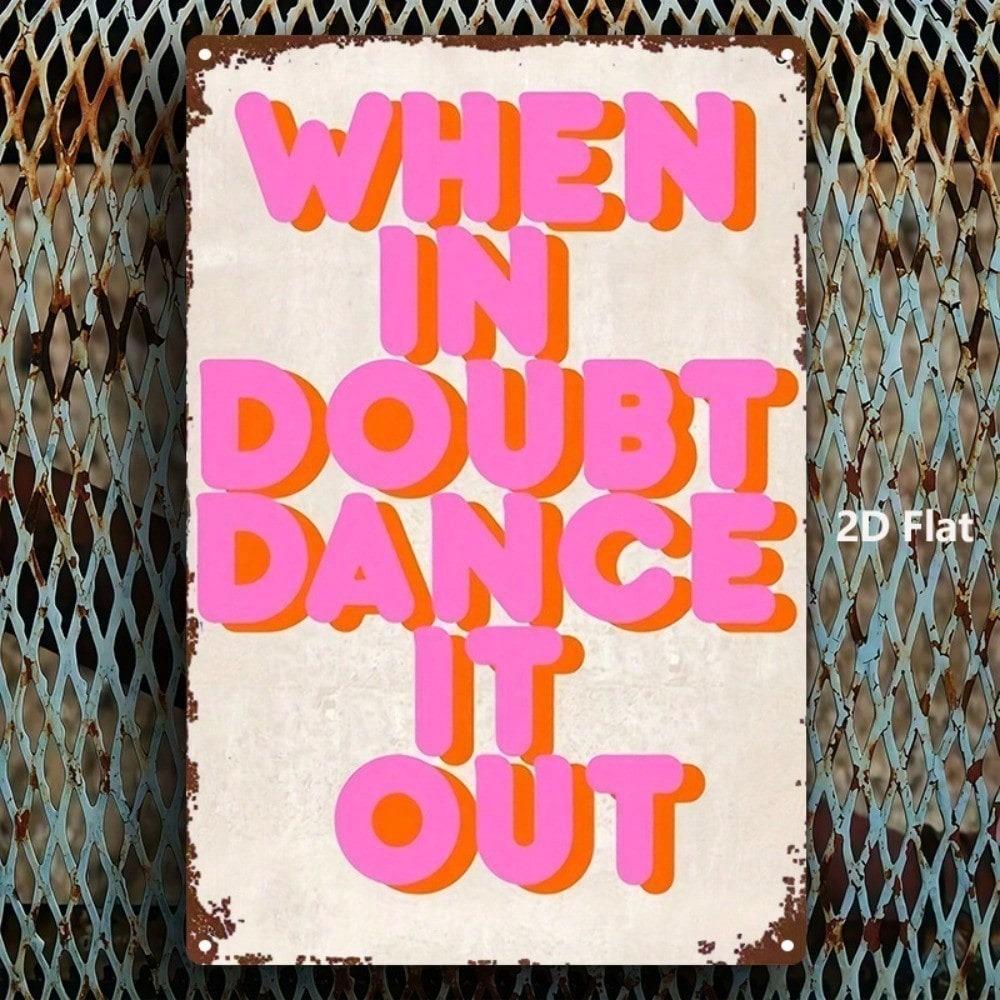 1pc Vintage Pink Orange Metal Wall Sign When In Doubt Dance It Out Retro Farmhouse Home Decor Typography Plaque