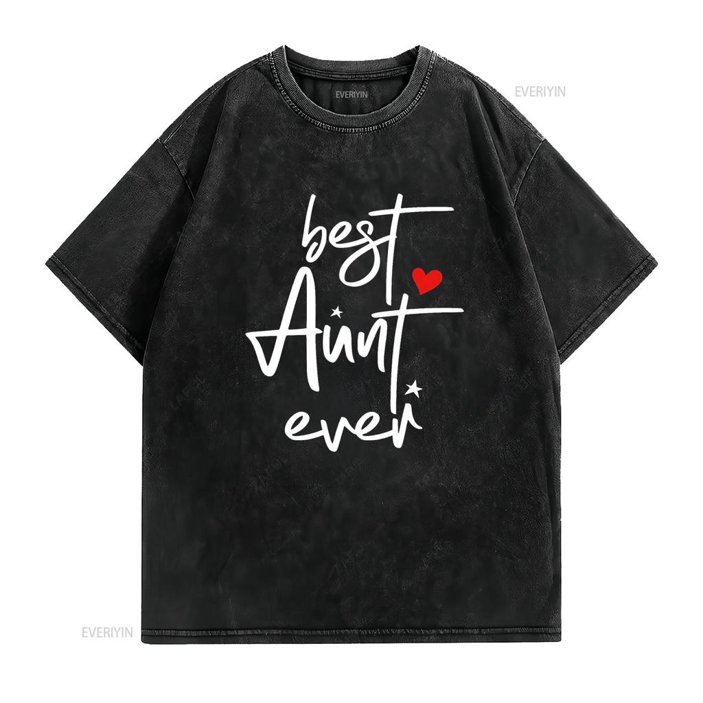 Best Aunt Ever T Shirt vintage Washed Casual Breathable Unisex homme Soft Stretched graphic Slightly Versatile