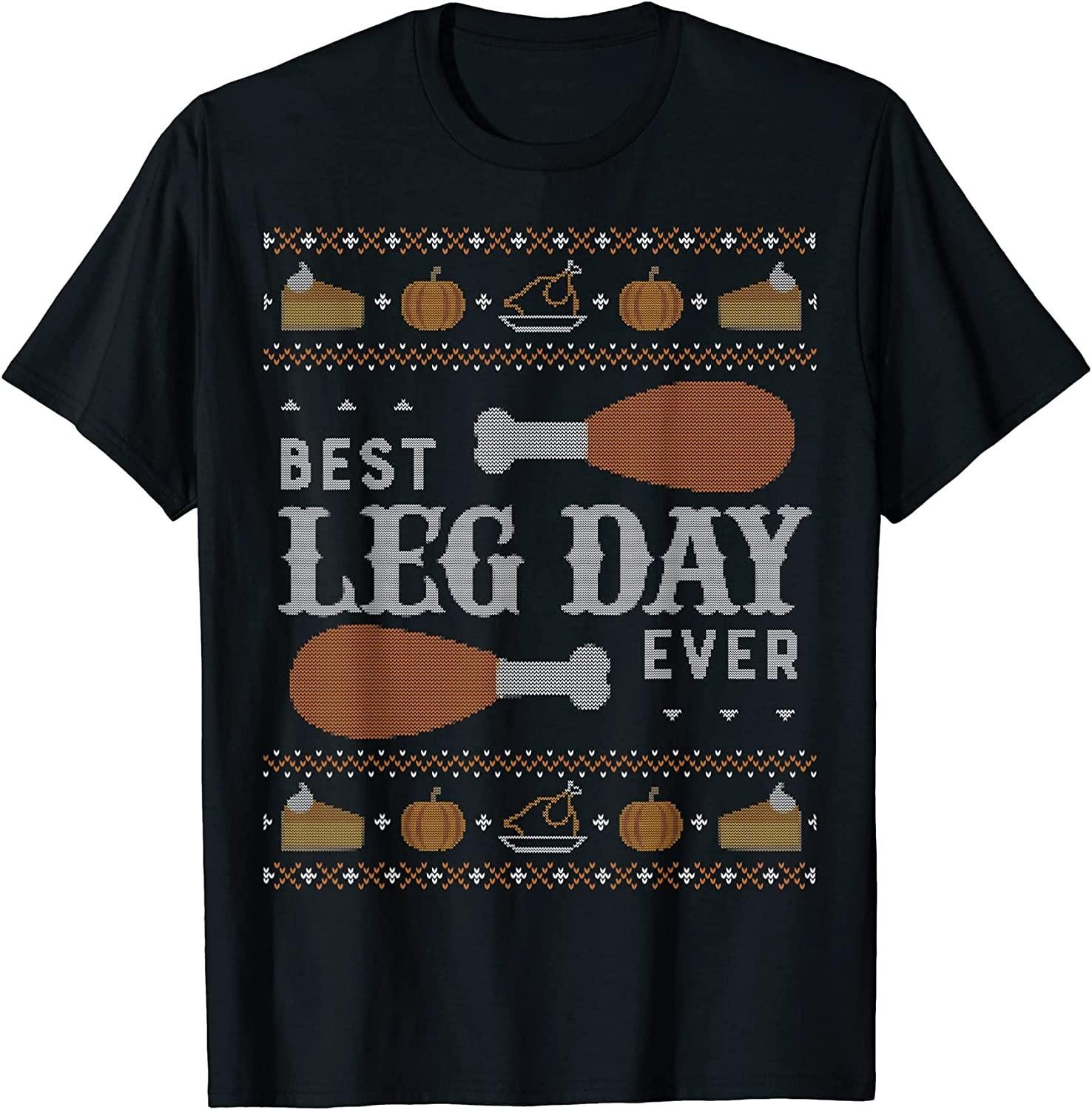 NEW LIMITED! Funny Ugly Thanksgiving Shirt Best Leg Day Tee - MADE IN USA S