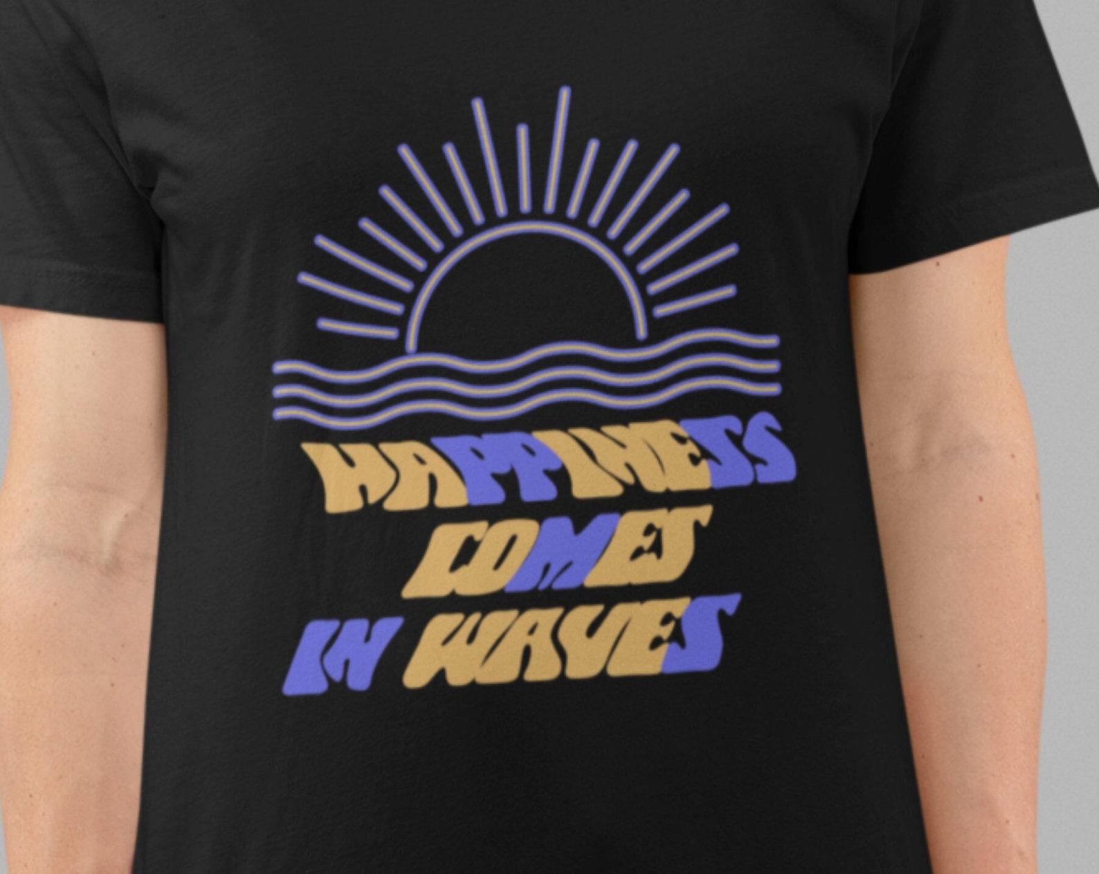 Happiness Comes in Waves T-Shirt: Rising Sun Graphic Tee S