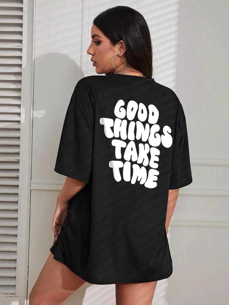 Good Things Take Time Art Letter T Shirts Women Fashion Cotton Tops O-Neck Casual Tee Shirt Summer Comfortable Sportswear