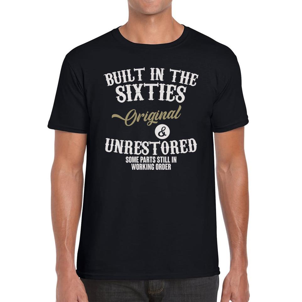 Built In The Sixties Funny Unisex T Shirt M
