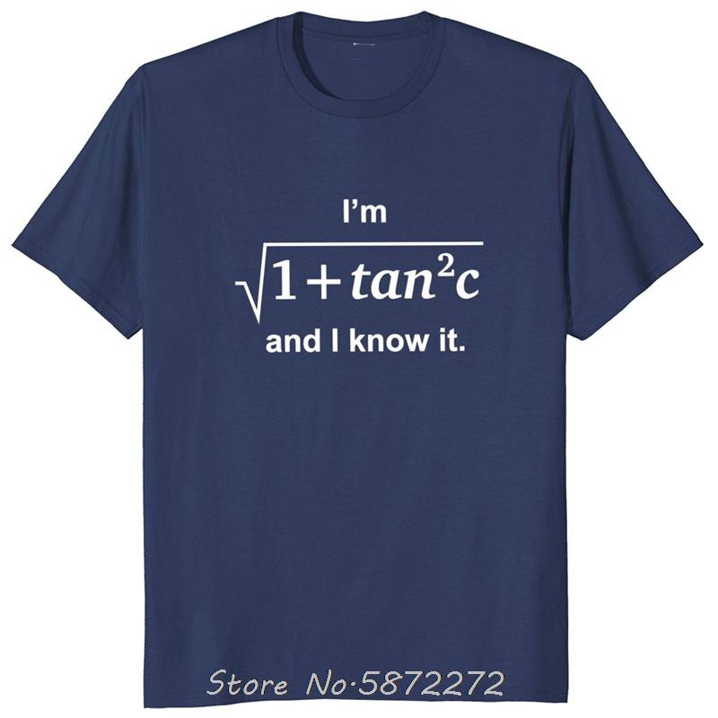 

Im Sqrt1 Tan2 c And I Know It TShirt Cotton T Shirt Oversized Unisex Tshirt Fitness Tees Mens Clothing Streetwear S