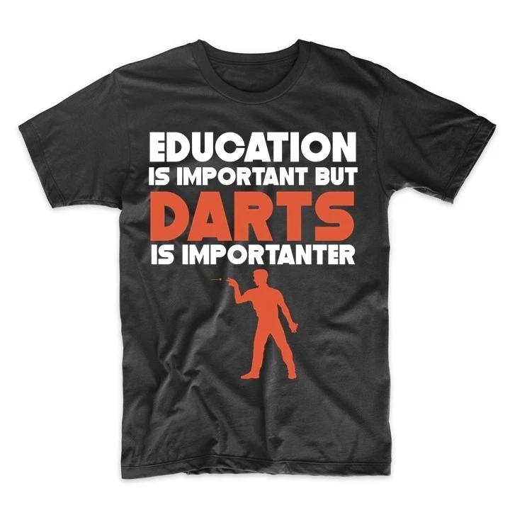 Education Is Important But Darts Is Importanter Funny T-Shirt 2XL