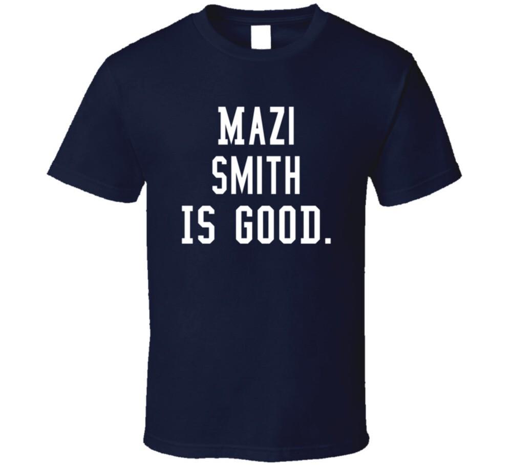 Mazi Smith Is Good T Shirt