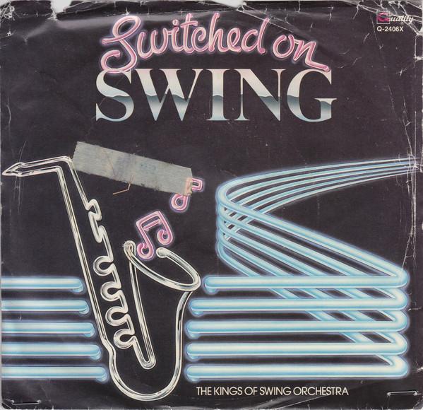 

7inch Record KINGS OF SWING ORCHESTRA Switched On Swing Q2406X Quality 1982 Canada Jazz Used