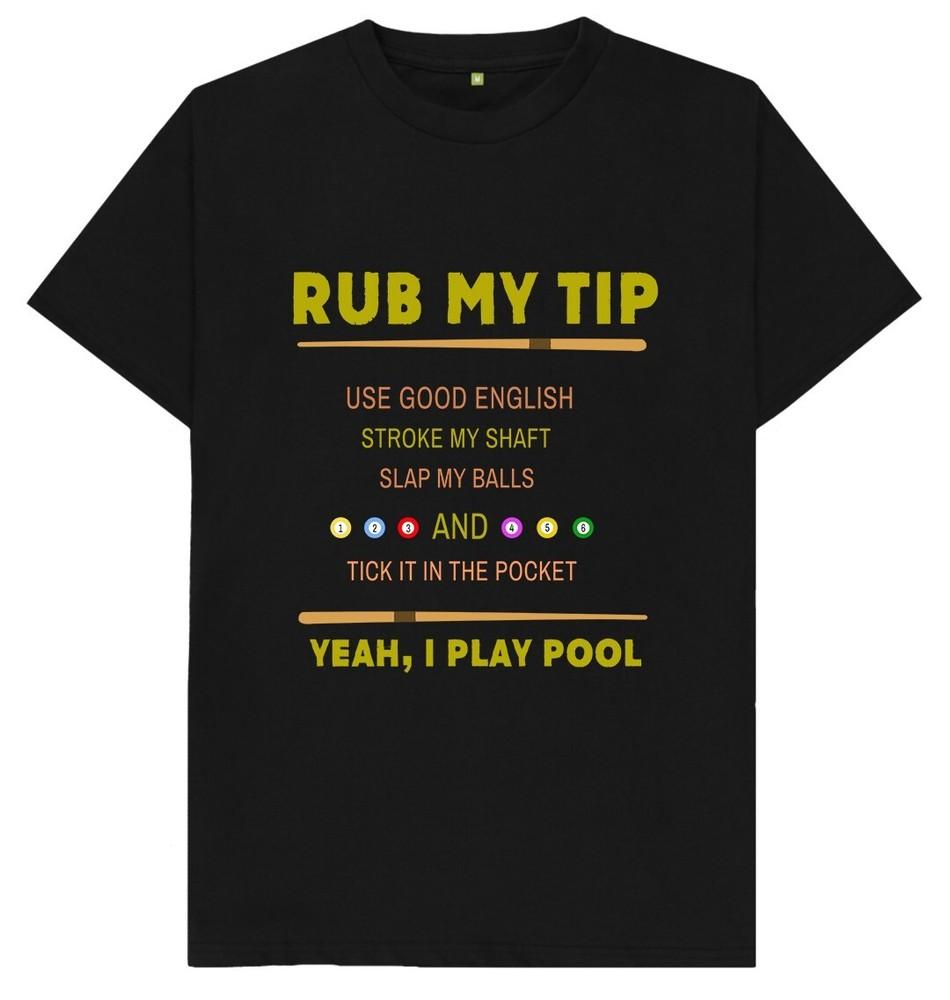 Rub My Tip Funny Snooker Lover GIft T Shirt