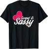 Sweet and Sassy Novelty Quotes Unisex Gift T-Shirt