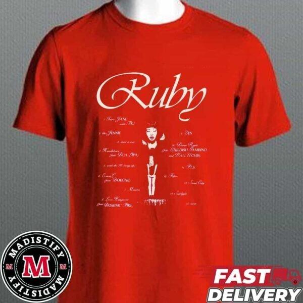 Full Tracklist Album Ruby Jennie Out On March 7Th 2025 Album Ruby T-Shirt Unisex T-Shirt XXXXL