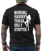 Working Harder Then A Ugly Stripper Logo  Funny Biker Graphic Design T-Shirt