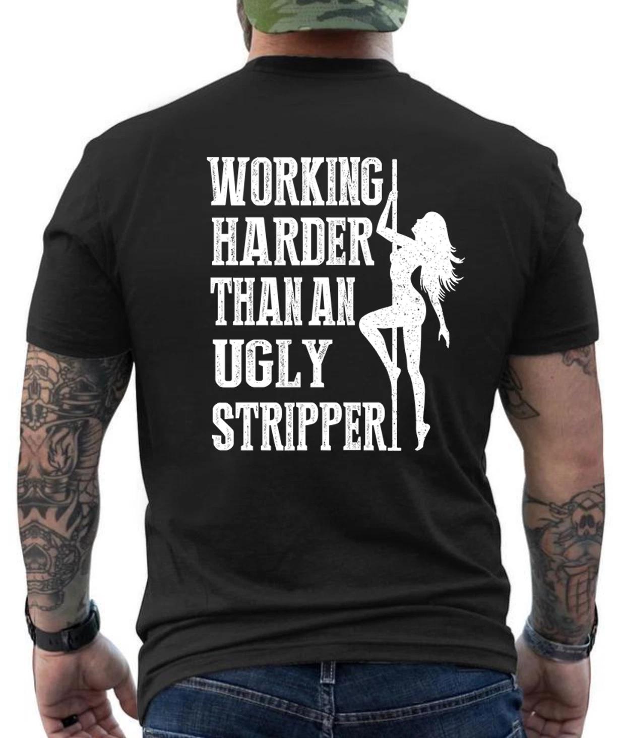 Working Harder Then A Ugly Stripper Logo  Funny Biker Graphic Design T-Shirt L