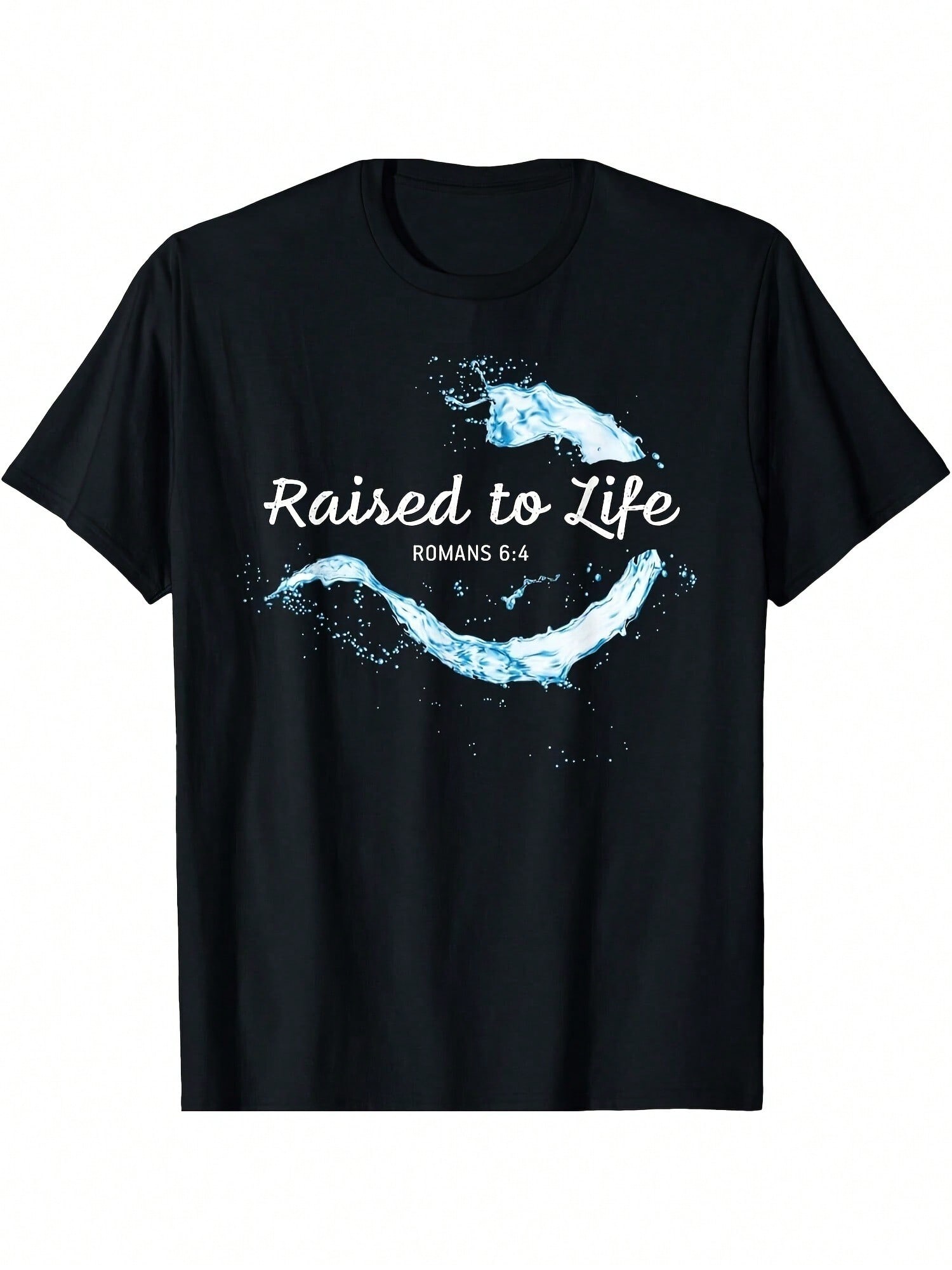 NEW LIMITED Raised To Life Romans 64 Christian Faith Church Baptism T-Shirt Couple Clothing 2025 S разноцветный