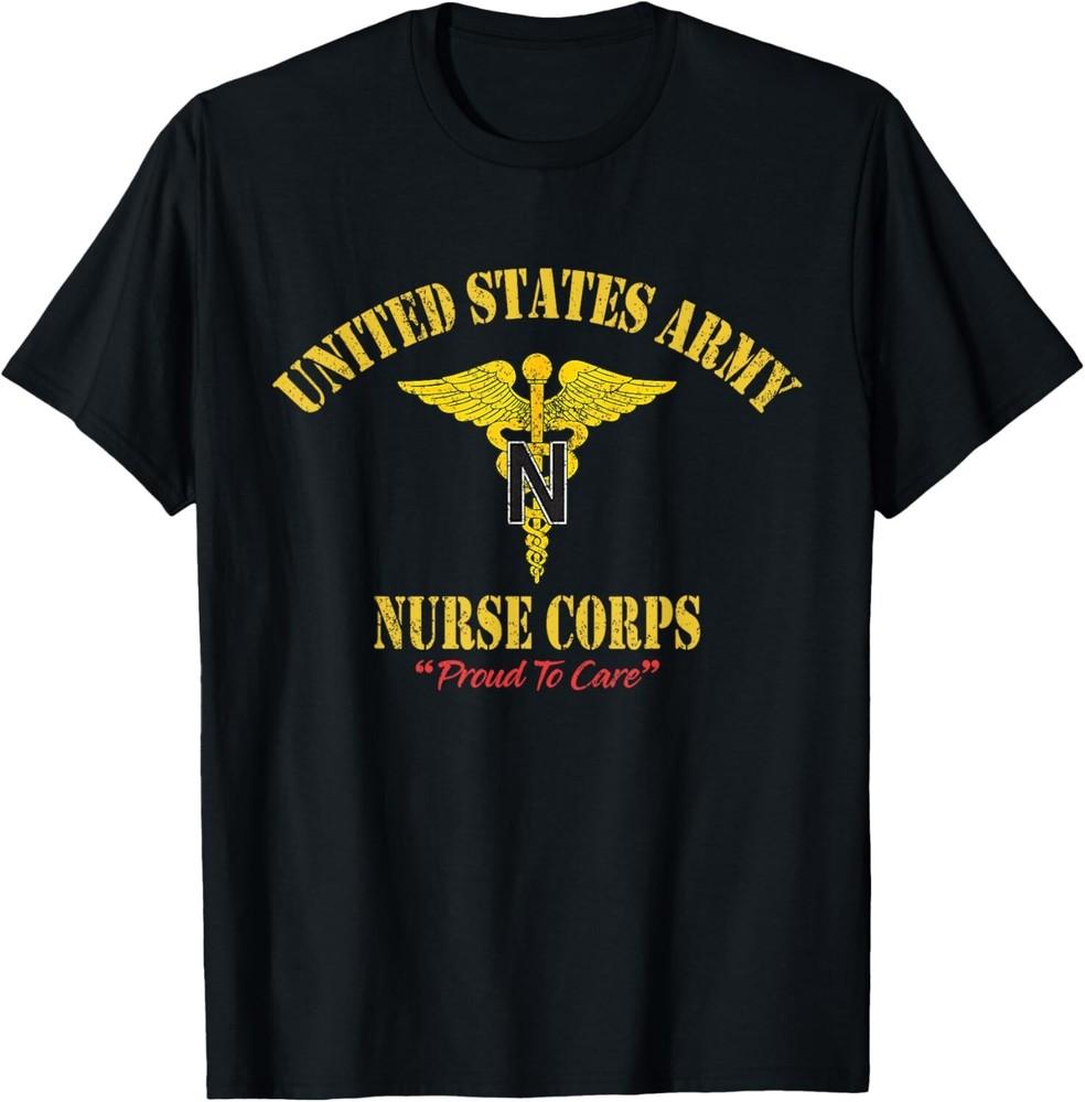 

U S Army Nurse Corps Veteran Proud To Care Veterans Day Gift Unisex T-Shirt L
