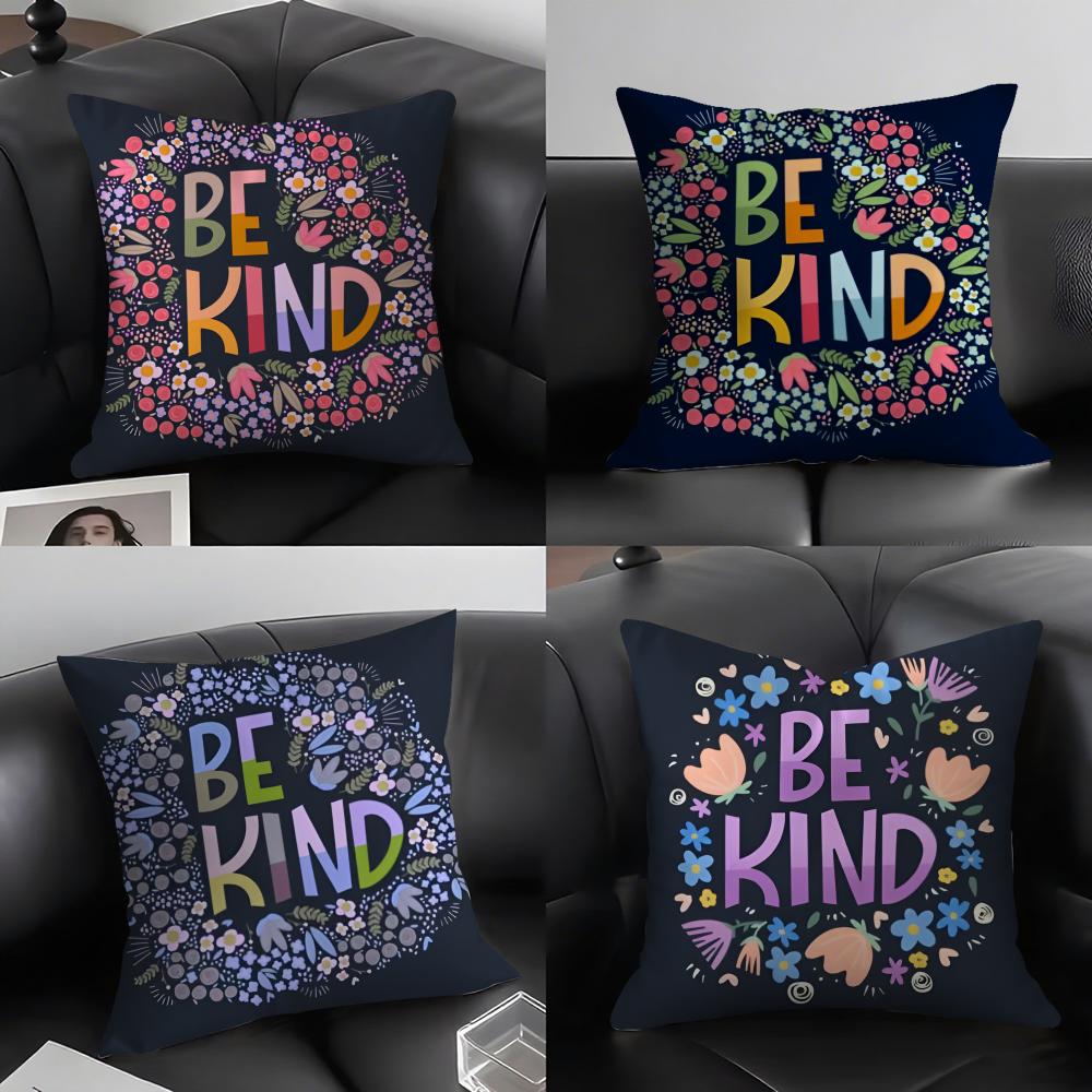Be Kind Flowers Cushion Cover Pillowcase Comfort Sofa Bed Silky Elegant Invisible Zipper Decorative Cushion Cover