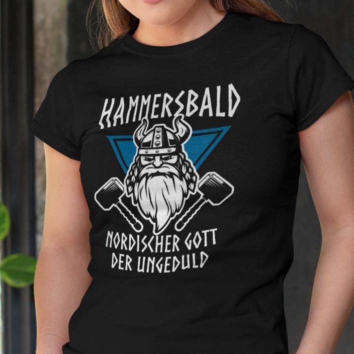 

HAMMERSBALD Norse God of Impatience Viking Comedy Fun Saying Women s T-Shirt S