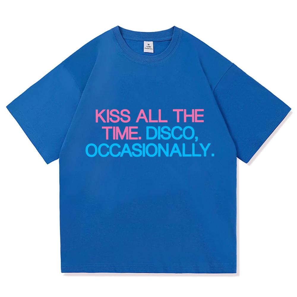 Kiss All The Time. Disco Occasionally T Shirts 100% Cotton Short Sleeve Prevalent Streetwear T-shirts High Quality Tees Shirts