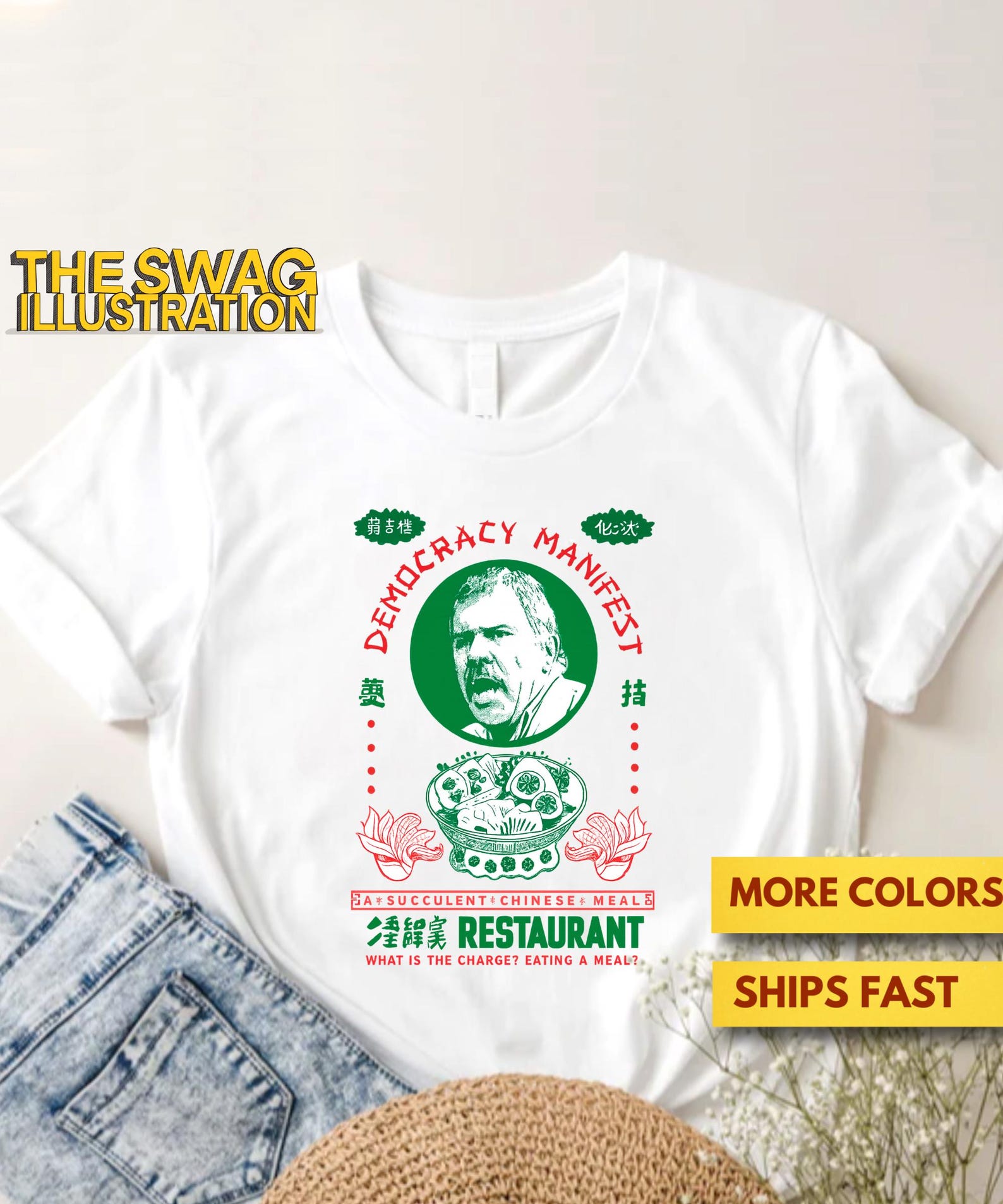 A Succulent Chinese Meal Meme Shirt, This Is Democracy Manifest! Whats The Charge? Eating A Meal? Paul Charles Doelling Meme Lovers Gift Tee S